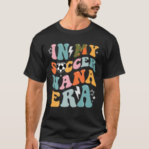 Groovy Retro in meinem Fußball Nana Era Funny Socc T-Shirt