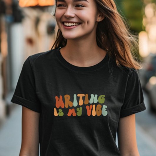 Groovy Retro Writing is my Vibe, Writer, Author T-Shirt