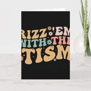 Groovy Rizz Em mit dem Tism - Autismus-Bewusstsein Karte