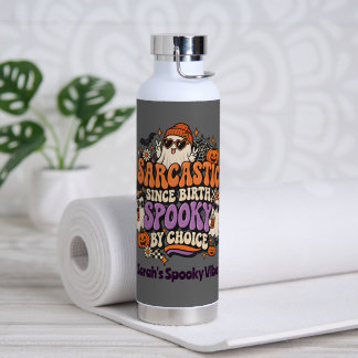 Groovy Sarkastisch Seit Geburt Spuk Durch Wahl Gho Trinkflasche