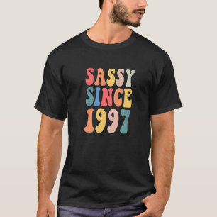 Groovy Sassy Seit 1997 1997 Birthday Party für Fra T-Shirt