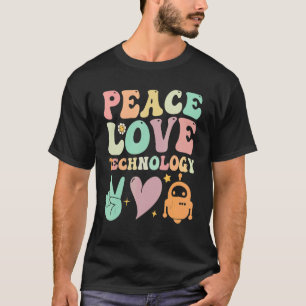 Groovy School Lehrer Frieden Liebe Technologie Ro T-Shirt