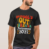 Groovy School s Out Forever Retirement Teacher Ret T-Shirt (Vorderseite)