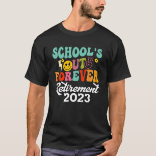 Groovy School's Out Forever Retirement Teacher Ret T-Shirt