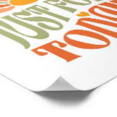 Groovy Script nur für heute Motivierend Poster (Ecke)