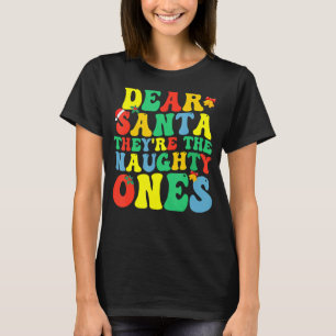 Groovy Sehr geehrter Santa, sie sind die scheußlic T-Shirt