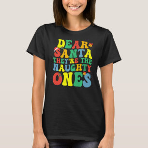 Groovy Sehr geehrter Santa, sie sind die scheußlic T-Shirt