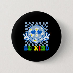 Groovy Sei Freundlich Blumenfreundlichkeit Lächeln Button