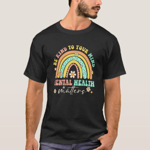 Groovy sei nett zu deinem Verstand Retro-Regenboge T-Shirt