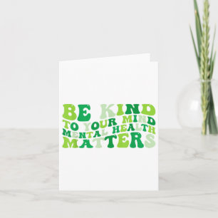 Groovy sei nett zu deinen Mind Mental Health Aware Karte