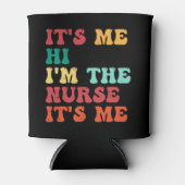 Groovy sein Ich Hi Im Nurse sein Ich Funny Nurse Dosenkühler (Vorderseite)