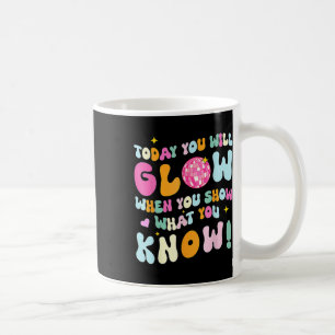 Groovy Show What You Know Testing Day Teacher Kaffeetasse
