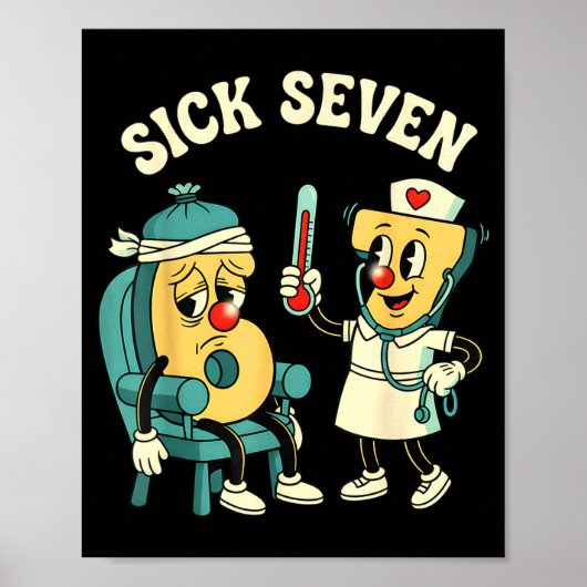 Groovy Sick Seven 67 Funny Meme Sick 7 And Nurse 6 Poster (Vorne)