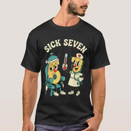 Groovy Sick Seven 67 Funny Meme Sick 7 And Nurse 6 T-Shirt (Vorderseite)