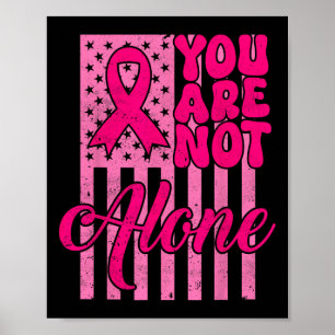 Groovy Sie sind nicht allein rosa Ribbon Brustkreb Poster