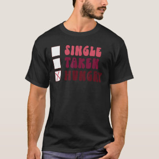 Groovy Single Hungerfestungen Valentinstag T-Shirt