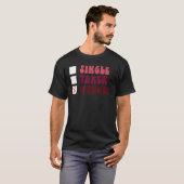 Groovy Single Hungerfestungen Valentinstag T-Shirt (Vorne ganz)