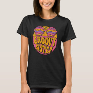 Groovy Sister 70er Ästhetische Nostalgie 1970er Ja T-Shirt