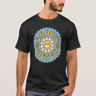 Groovy Sister 70er Ästhetische Nostalgie 1970er Ja T-Shirt