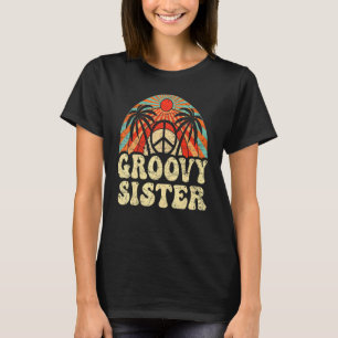 Groovy Sister 70er Ästhetische Nostalgie 1970er Ja T-Shirt