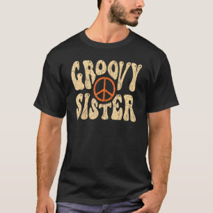 Groovy Sister 70er Ästhetische Nostalgie 1970er Ja T-Shirt