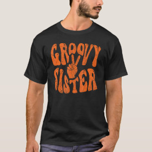 Groovy Sister 70er Ästhetische Nostalgie 1970er Ja T-Shirt