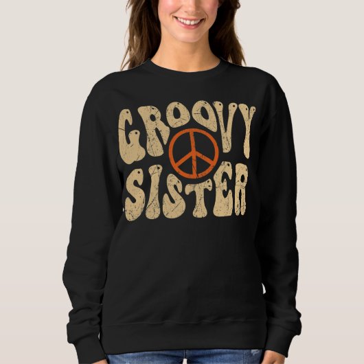 Groovy Sister 70er Ästhetische Nostalgie der 1970e Sweatshirt (Vorderseite)