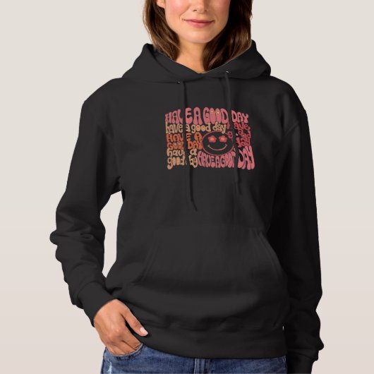 Groovy Smiling Face Cool Have A Good Day Positive  Hoodie (Vorderseite)