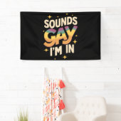 Groovy Sounds Gay I bin in LGBT Rainbow Pride Banner (Insitu)