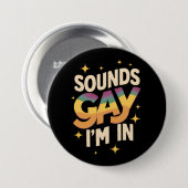 Groovy Sounds Gay I bin in LGBT Rainbow Pride Button (Vorne & Hinten)