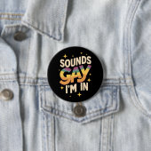 Groovy Sounds Gay I bin in LGBT Rainbow Pride Button (Beispiel)