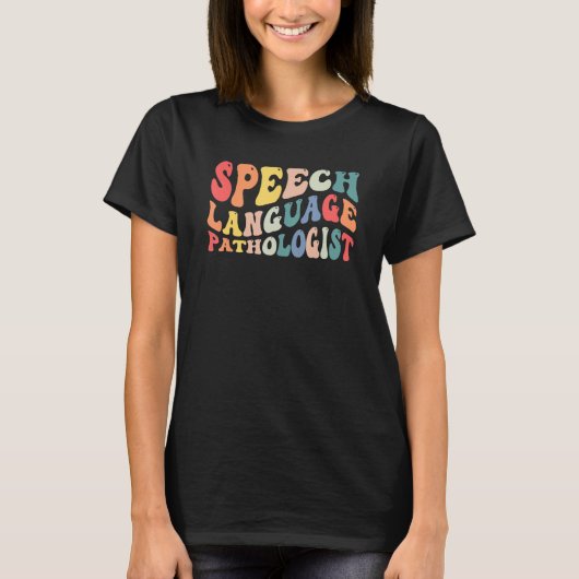 Groovy Speech Language Pathologist Slp Your Words T-Shirt (Vorderseite)