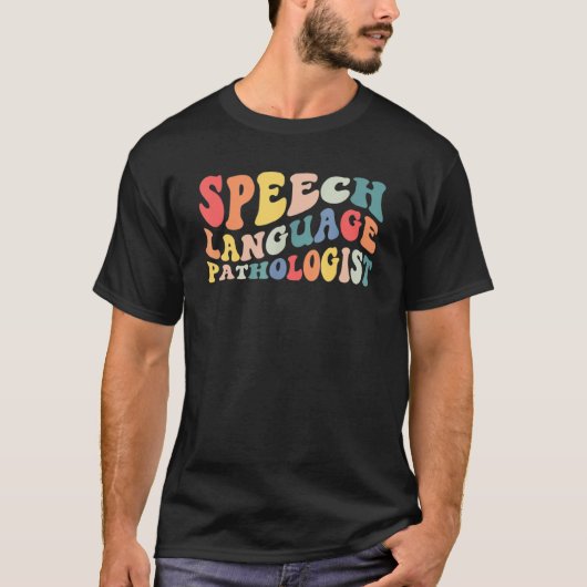 Groovy Speech Language Pathologist Slp Your Words T-Shirt (Vorderseite)