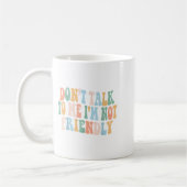 Groovy Sprich mit mir, ich bin nicht freundlich Kaffeetasse (Links)