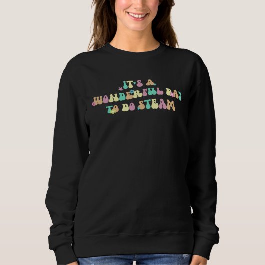 Groovy STEAM Teacher Science Technology Engineerin Sweatshirt (Vorderseite)