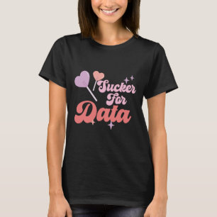 Groovy Sucker für Daten Bcby Valentine Verhalten d T-Shirt