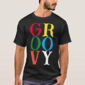 Groovy T-Shirt (Vorderseite)