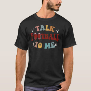 Groovy Talk Football to Me US Soccer Coach Mama Bo T-Shirt