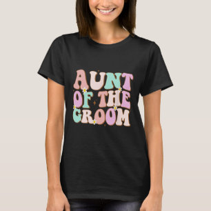 Groovy-Tante des Bräutigams Hochzeitstaufe Tante d T-Shirt