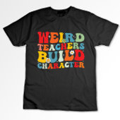 Groovy Teacher Build-Charakter T-Shirt