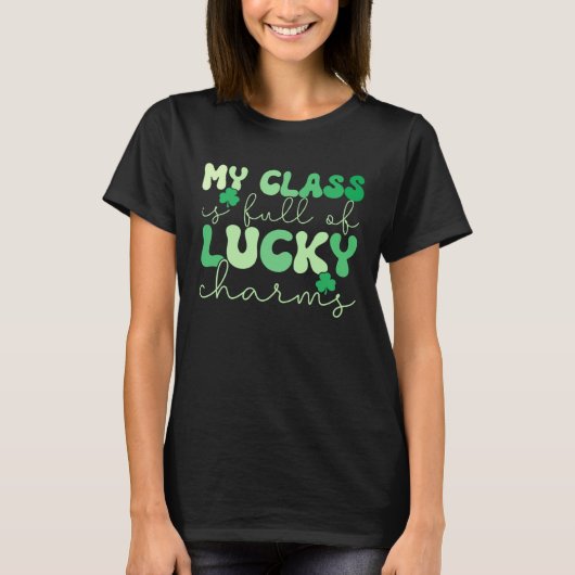 Groovy Teacher St Patricks My Class is Full Of Luc T-Shirt (Vorderseite)