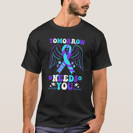 Groovy Tomorrow Needs You Suicide Prevention Aware T-Shirt (Vorderseite)