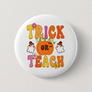 Groovy Trick oder lehren Funny Teacher Halloween K Button