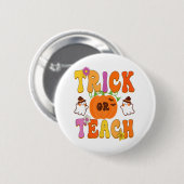 Groovy Trick oder lehren Funny Teacher Halloween K Button (Vorne & Hinten)