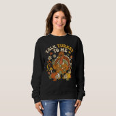 Groovy Truthahn Herbst Kaffee Pause Sweatshirt (Vorne ganz)