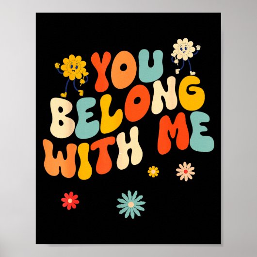 Groovy Valentine - You Belong With Me Poster (Vorne)