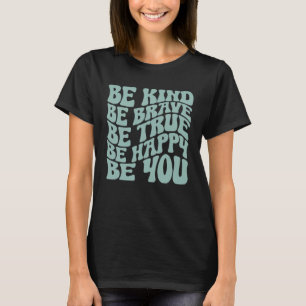 Groovy vintage Sei freundlich Sei tapfer Sei wahr T-Shirt