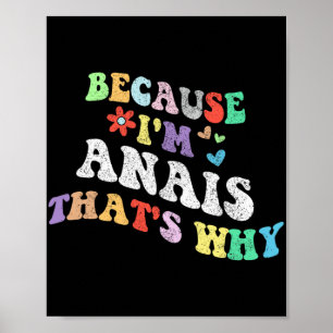 Groovy, weil ich Anais bin, deshalb lustiger benut Poster