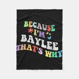 Groovy weil Im Baylee das warum lustig Custom Na Fleecedecke