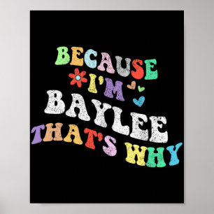 Groovy weil Im Baylee das warum lustig Custom Na Poster